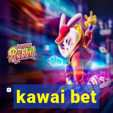 kawai bet